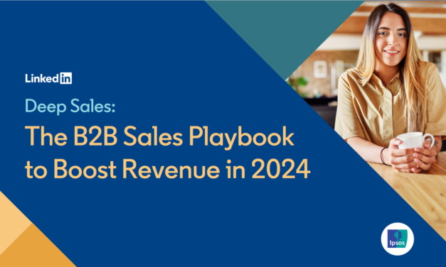 LinkedIn Launches Deep Sales: The B2B Sales Playbook for 2024