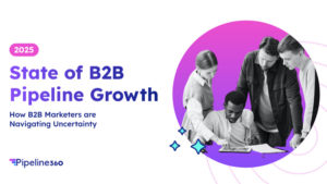 A diverse group of four people collaborate over a tablet; text reads “2025 State of B2B Pipeline Growth: How B2B Marketers and AI agents are Navigating Uncertainty for Greater Revenue Impact.”.